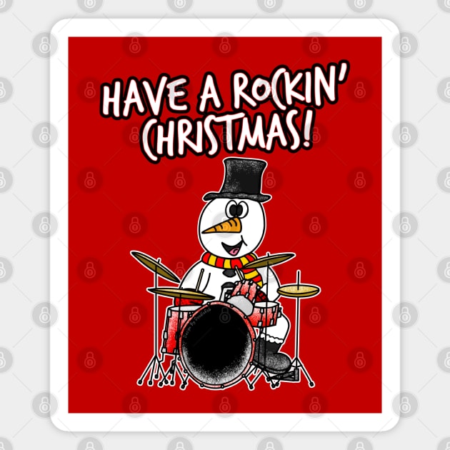 Have A Rockin' Christmas Snowman Playing Drums Magnet by doodlerob